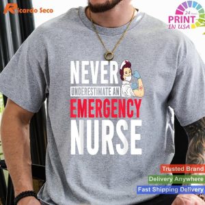 Never Underestimate An Emergency Nurse ER Nurses Tee