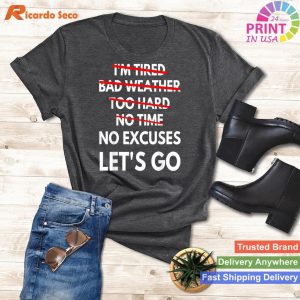No Excuses, Let's Go - Gym Workout Motivational T-shirt