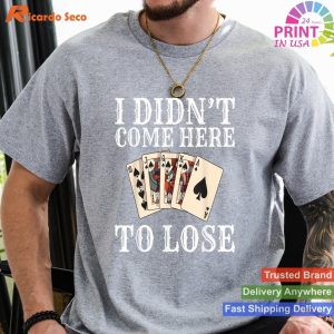 Not Losing Today Funny Poker Game Card Player Apparel