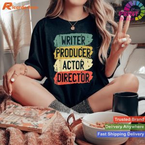 Retro Filmmaker T-Shirt - Producer, Writer, Actor, Director Design