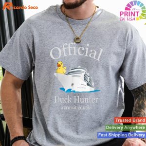 Rubber Duck Hunt Official Duck Hunter #cruisingducks T-shirt