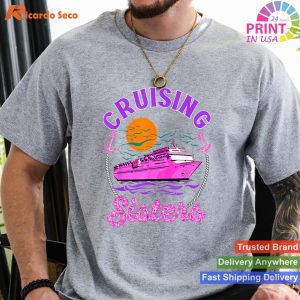 Sailing Trip Joy Cute Cruise Sisters T-shirt for Women and Girls