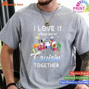 Seaside Harmony I Love It When We're Cruising Together T-shirt