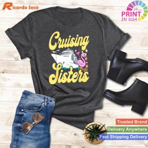 Sisterly Cruising Vacation Sisters T-shirt