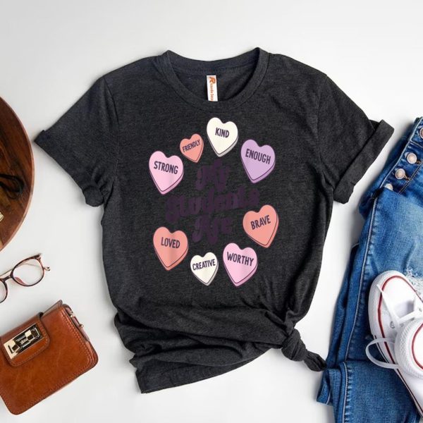 Teacher is Affirmations Positive Candy Hearts Valentine is Day Tee
