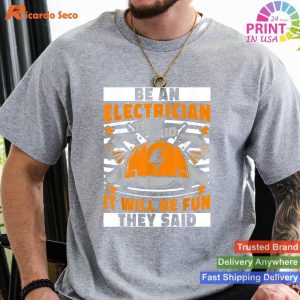 The Electrician Life Lineworker and Wiremen T-Shirt