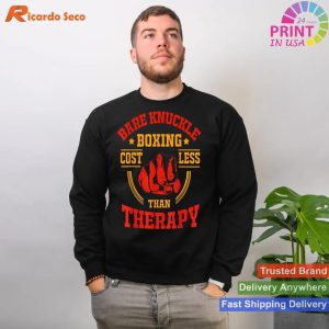 Therapy Alternative Bare Knuckle Boxing Costs Less Than Therapy T-shirt