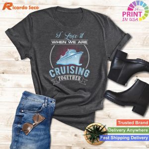 Unisex Harmony I Love It When We Are Cruising Together T-shirt