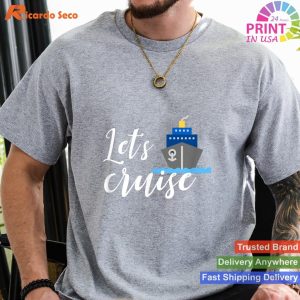 Vacation Vibes Let's Cruise T-shirt Gift