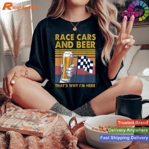 Vintage Race Cars Checkered Flag Beer That's Why I'm Here T-shirt