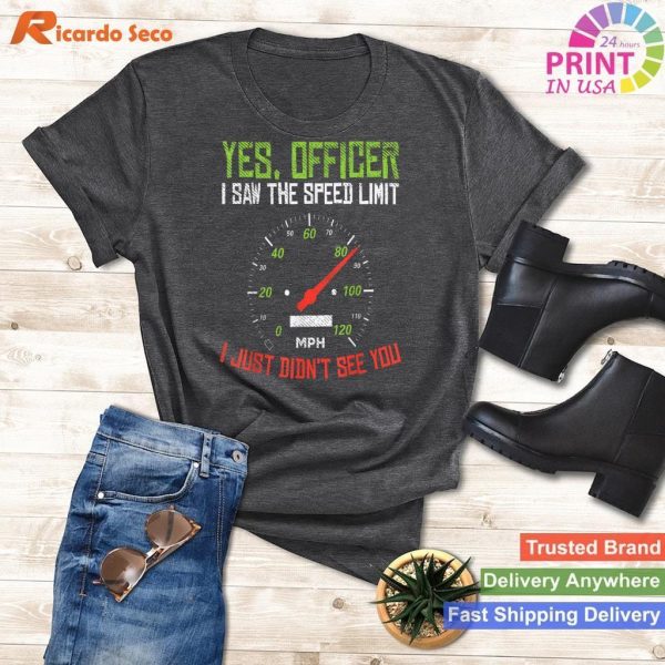 Yes Officer Speeding Funny Racing Race Car Driver Racer Gift T-shirt