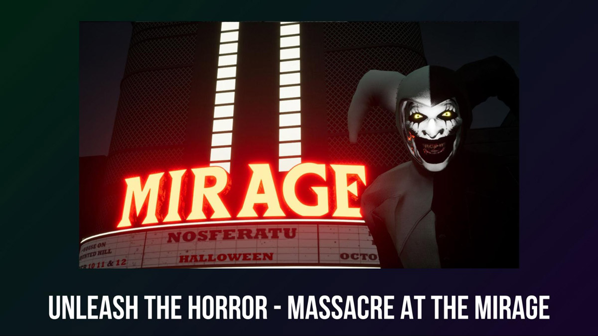Unleash the Horror - Massacre at the Mirage