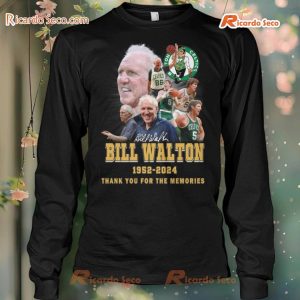 Bill Walton 1952-2024 Thank You For The Memories Shirt a