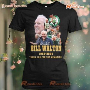 Bill Walton 1952-2024 Thank You For The Memories Shirt b