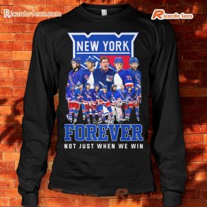 New York Rangers Forever Not Just When We Win 2024 Shirt b
