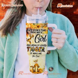 Once Upon A Time There Was A Girl Who Really Loved Tigger Sunflower 40oz Stainless Steel Tumbler c