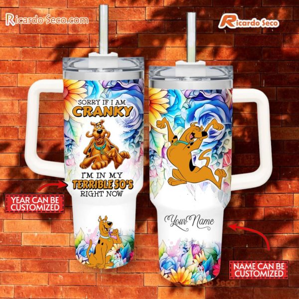 Sorry If I am Scooby-Doo Cranky I'm In My Terrible Right Now Personalized 40oz Tumbler With Handle