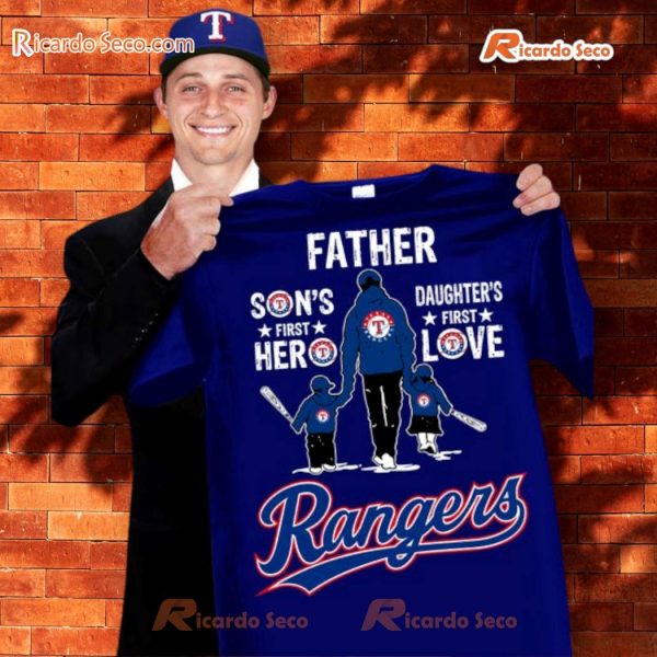 Texas Rangers Father Son's First Hero Daughter First Love Tee