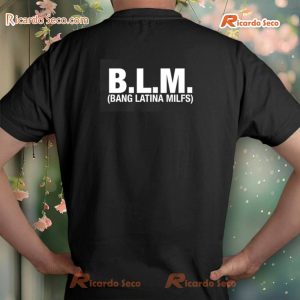 BLM Bang Latina MILFs T-Shirt, Hoodie a
