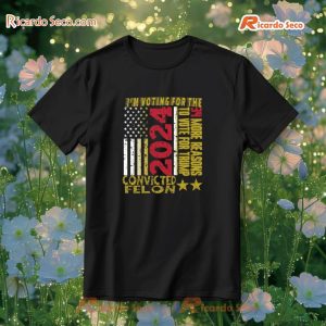 I'm Voting For The Convicted Felon 34 More Reasons To Vote For Trump 2024 T-Shirt, Hoodie a