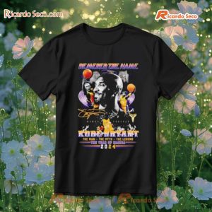 Kobe Bryant The Man The Myth The Legend The Year Of Mamba 2024 Remember The Name T-Shirt