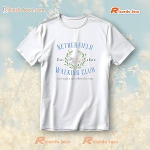 Netherfield Est.1802 Walking Club Let'S Take A Turn About The Room T-Shirt